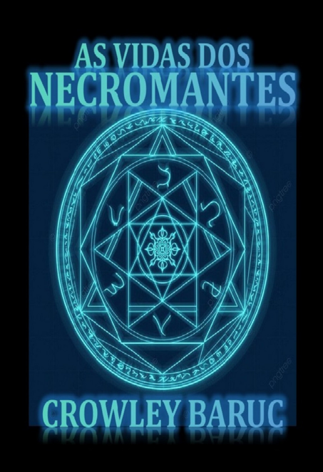 AS VIDAS DOS NECROMANTES