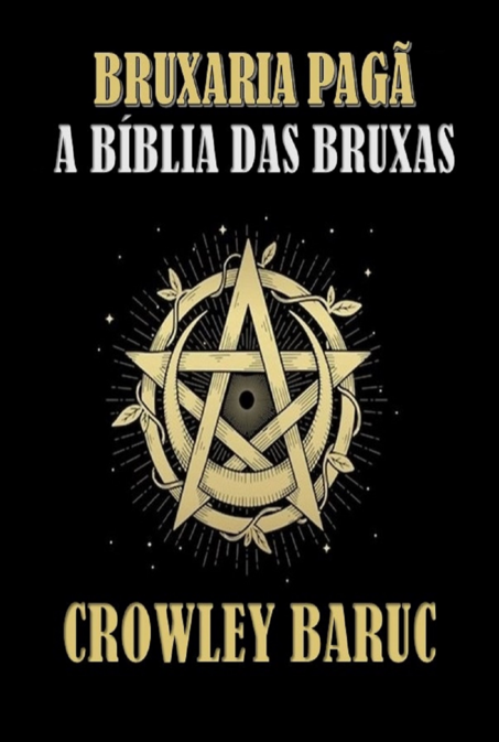 BRUXARIA PAGÃ - A BÍBLIA DAS BRUXAS 1