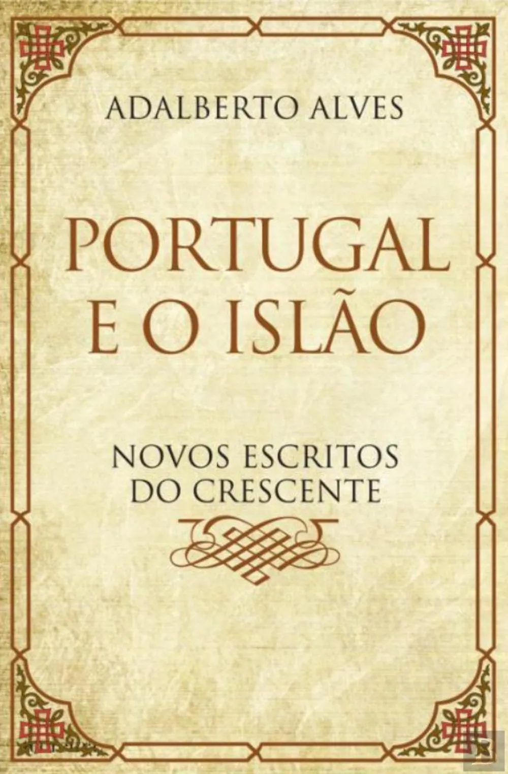 Portugal e o Islão : novos escritos do crescente
