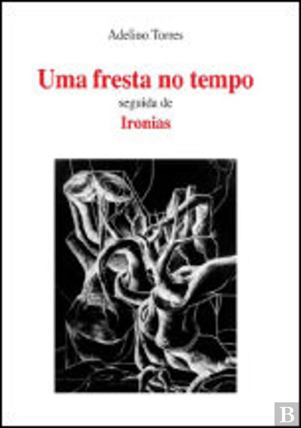Uma fresta no tempo seguido de Ironias
