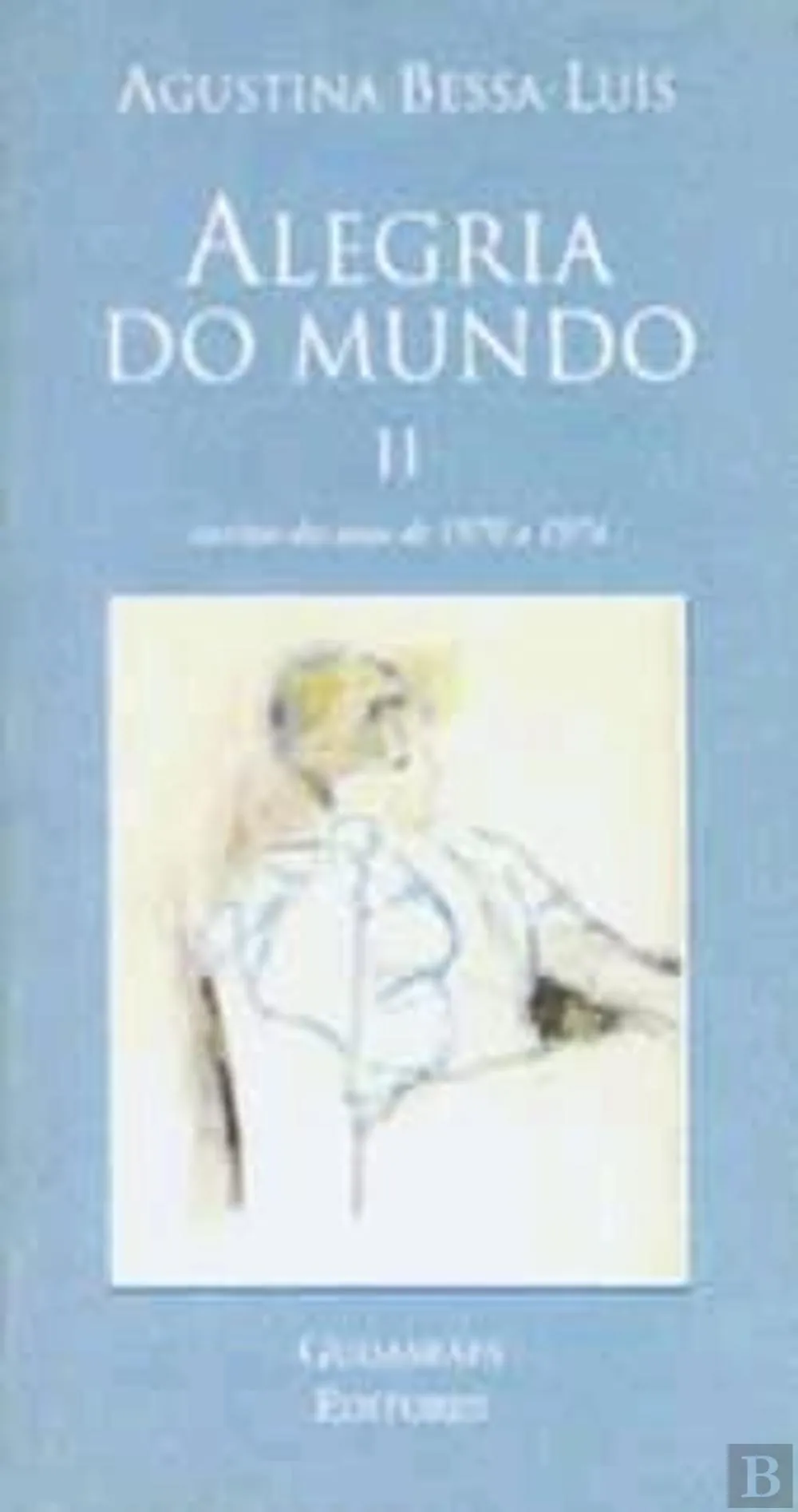 Alegria do Mundo  II - escritos dos anos 1970 a 1974