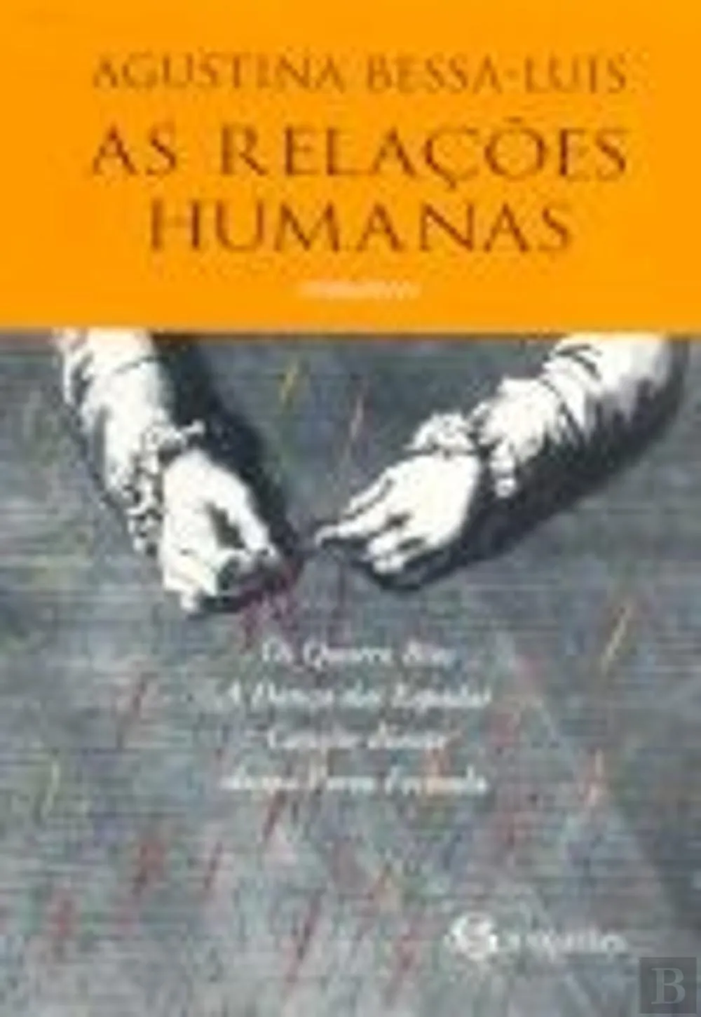 As Relações Humanas: Os Quatro Rios; A Dança das Espadas; Canção diante duma Porta Fechada