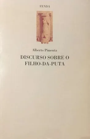Discurso sobre o Filho-da-Puta: Com Novas Circunstâncias e Doutrinas Gerais Úteis para o Seu Melhor Conhecimento