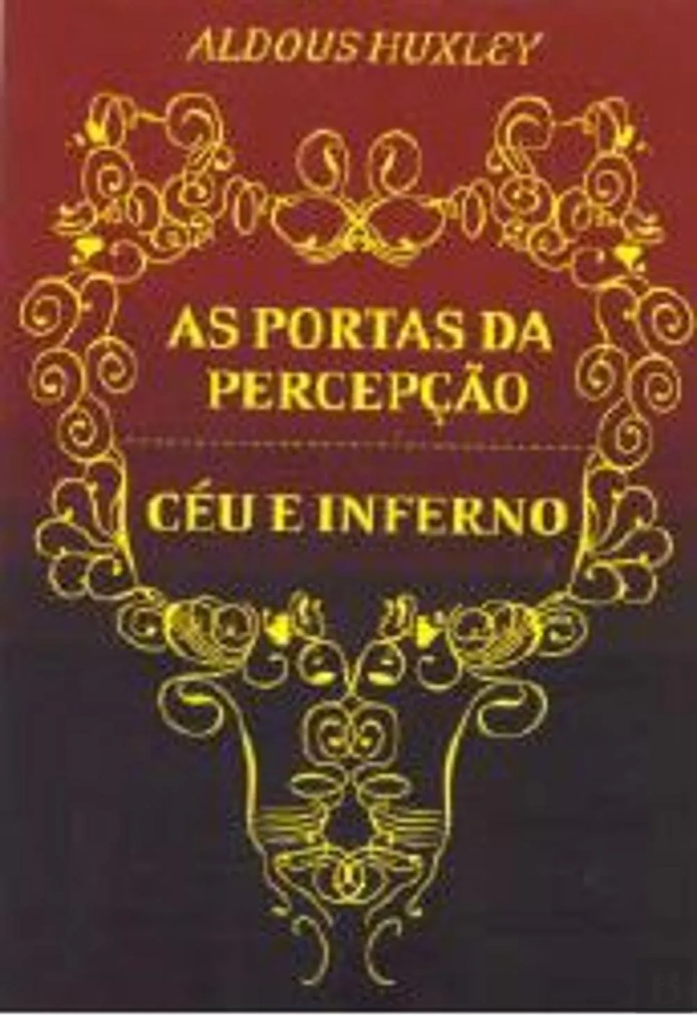 As Portas da percepção e ceu e inferno