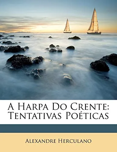 A harpa do crente : tentativas poéticas
