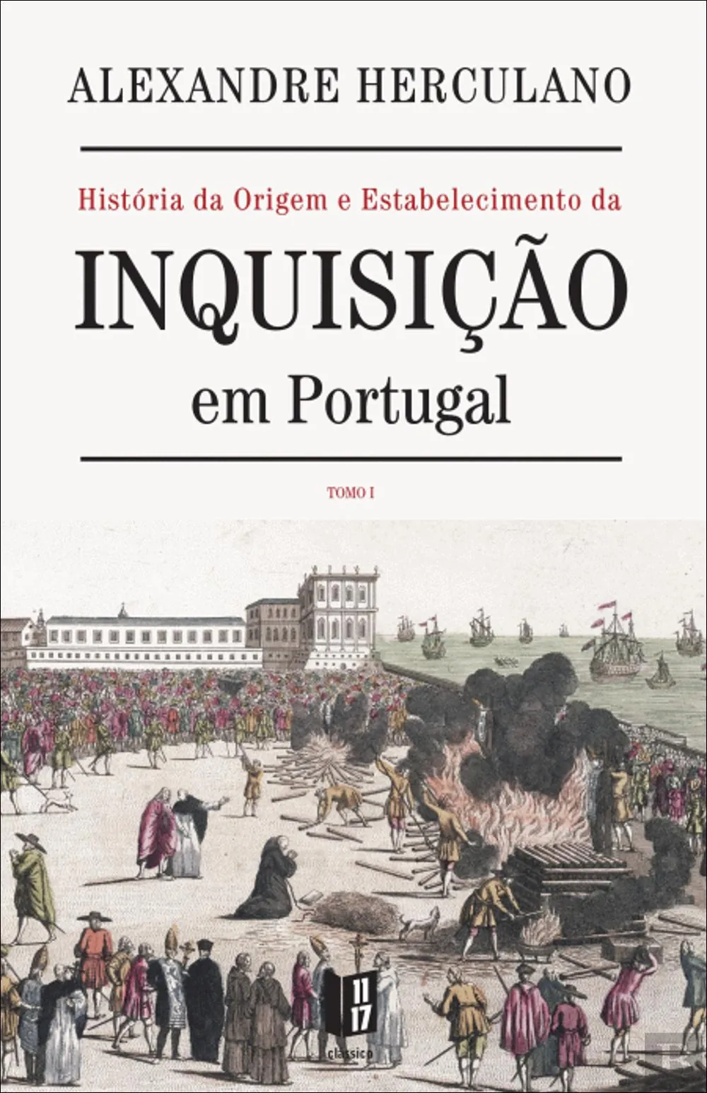 Da origem e estabelecimento da Inquisição em Portugal : tentativa histórica