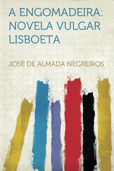A engomadeira: novela vulgar lisboeta