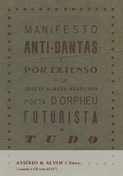 Manifesto Anti-Dantas E Por Extenso Por José De Almada Negreiros Poeta D'Orpheu Futurista E Tudo