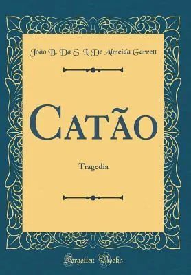 Catão. Tragédia.