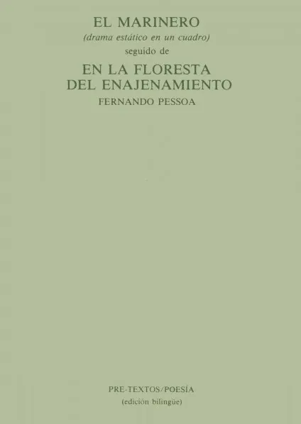 El marinero (drama estático en un cuadro) ; seguido de En la floresta del