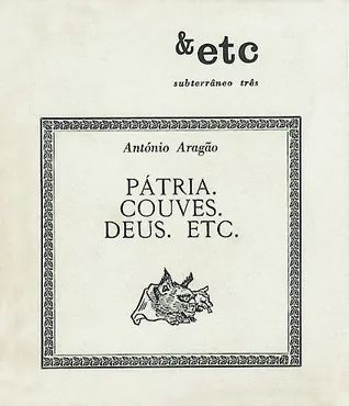 Pátria. Couves. Deus. Etc.