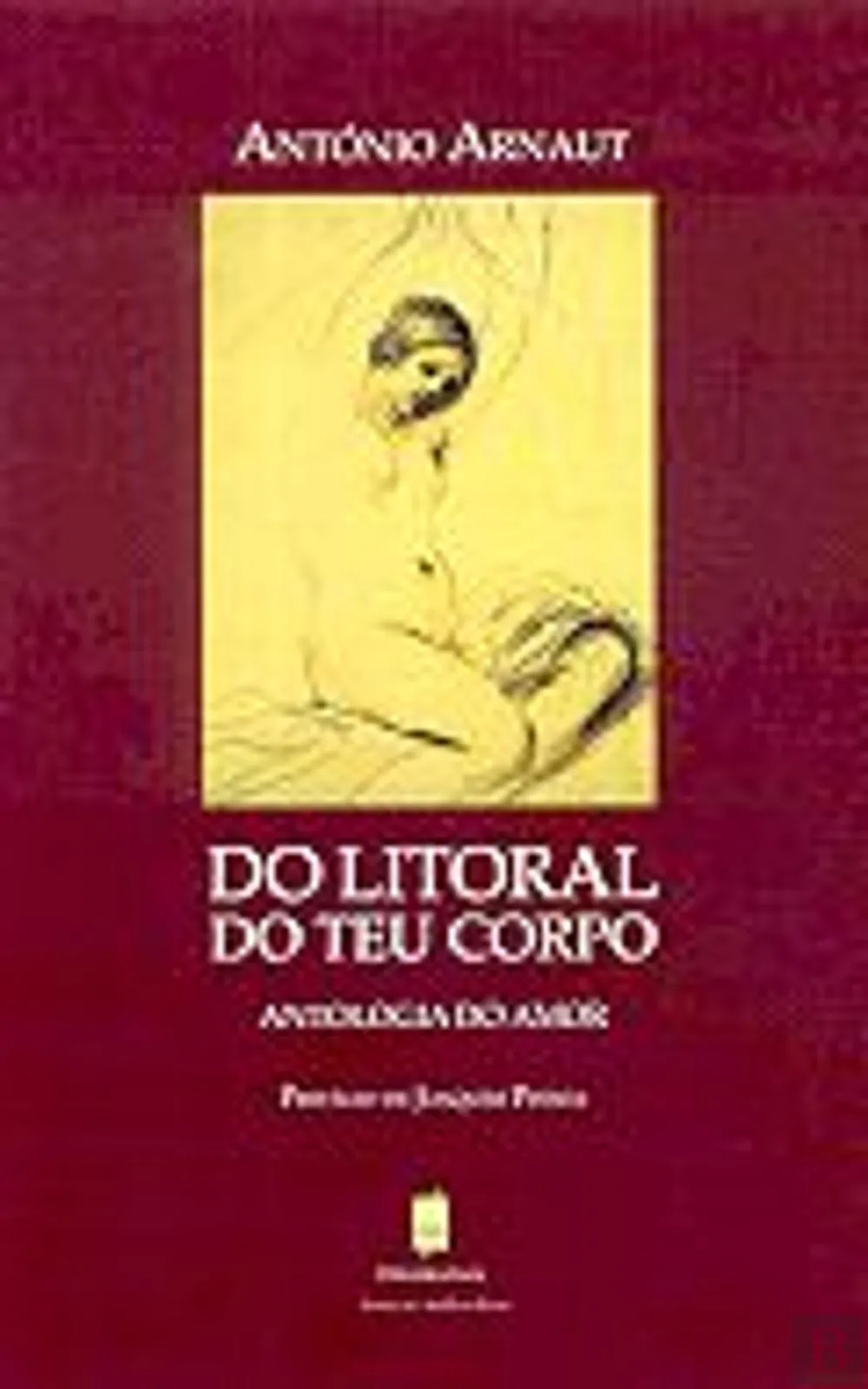 Do litoral do teu corpo : antologia do amor