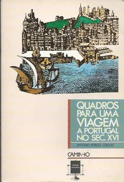 Quadros para uma viagem a Portugal no século XVI