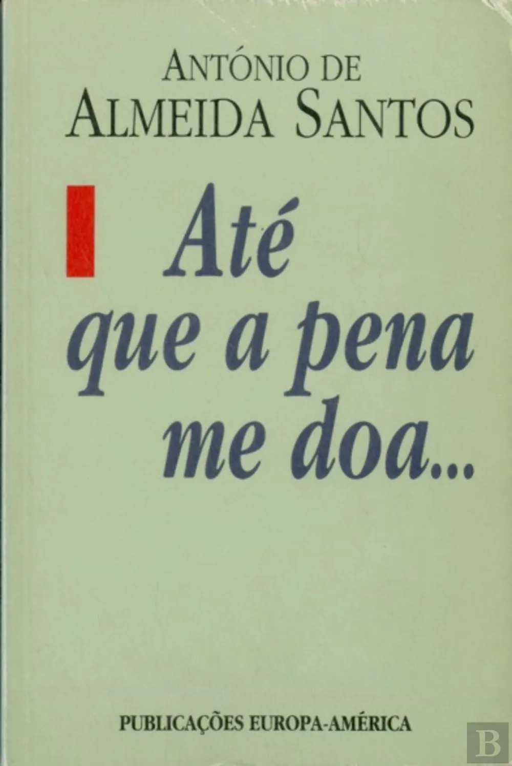 Até Que a Pena me Doa....