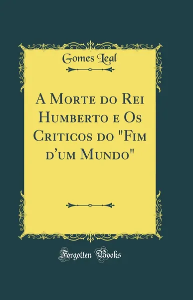 A morte do rei Humberto e os críticos do «Fim d'um mundo»