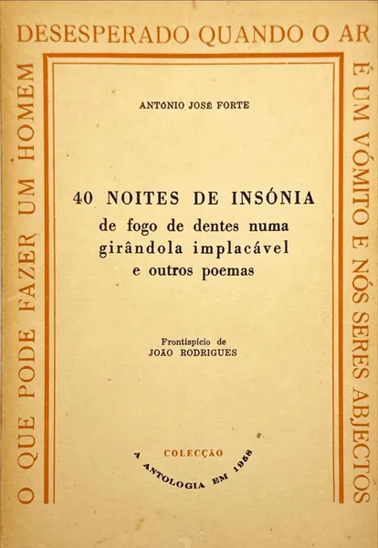 40 noites de insónia de fogo de dentes numa girândola implacável e outros poemas