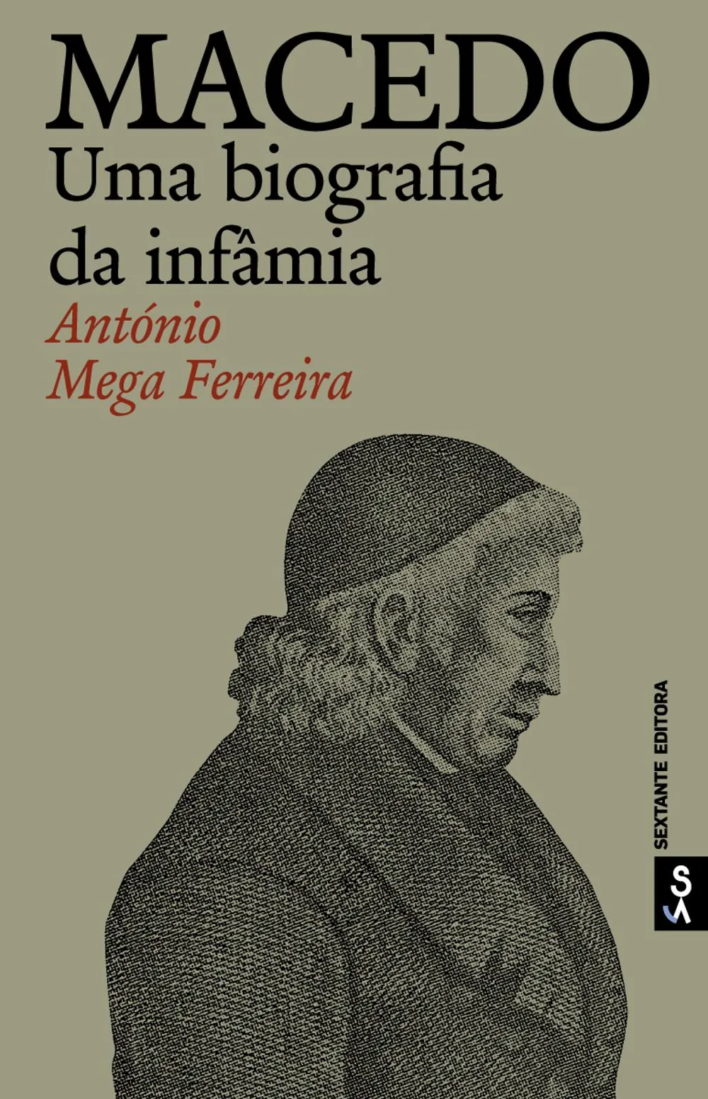 Macedo : uma biografia da infâmia