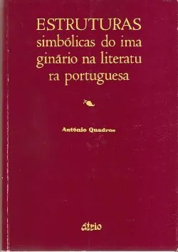Estruturas Simbólicas do Imaginário na Literatura Portuguesa