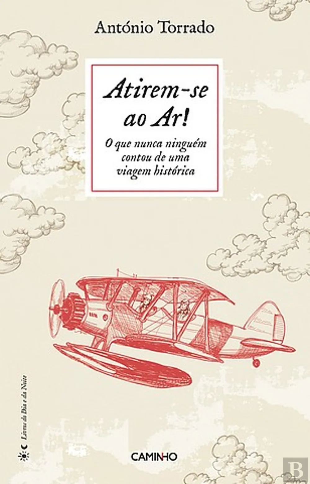 Atirem-se ao ar! O que nunca ninguém contou de uma viagem histórica
