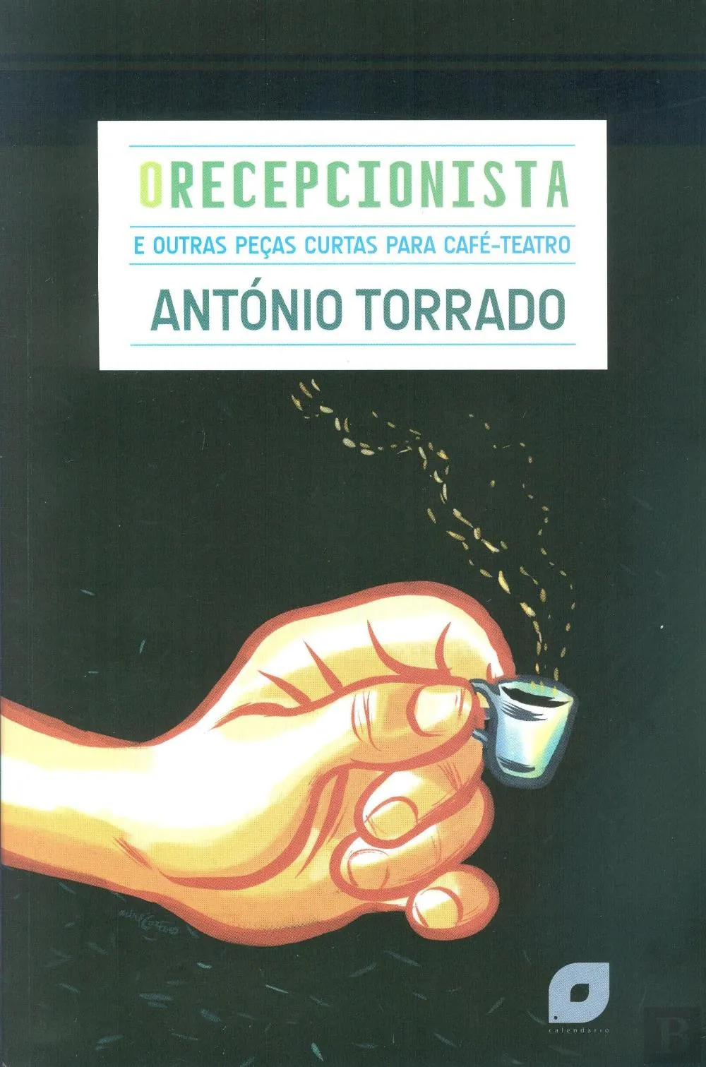 O recepcionista e outras peças curtas para cafá teatro