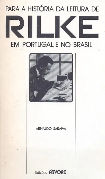 Para a História da Leitura de Rilke em Portugal e no Brasil