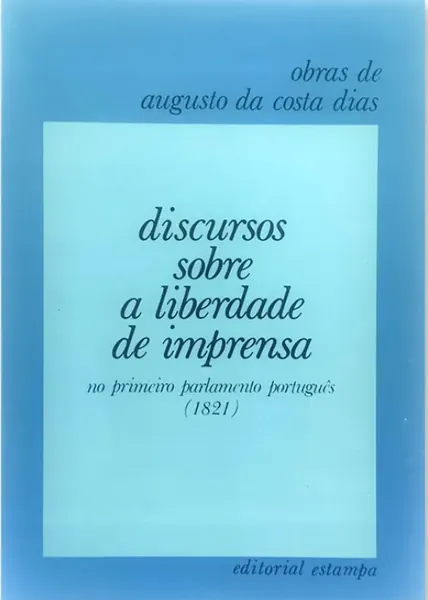 Discursos Sobre a Liberdade de Imprensa no Primeiro Parlamento (1821)