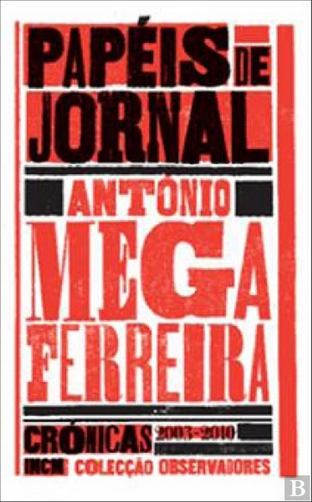 Papéis de jornal : crónicas 2003-2010