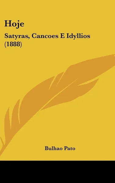 Hoje : satyras, canções e idyllios