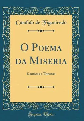 O Poema da Miséria