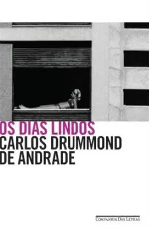 Os dias lindos