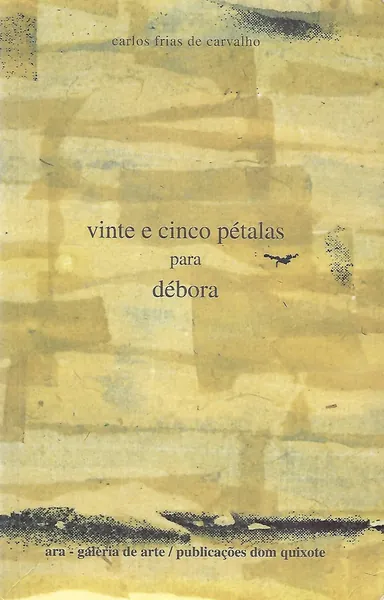 Vinte e cinco pétalas para Débora
