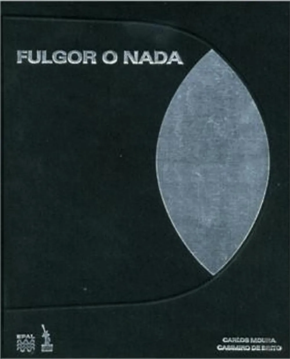 Fulgor o Nada