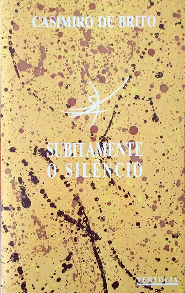 Subitamente o Silêncio