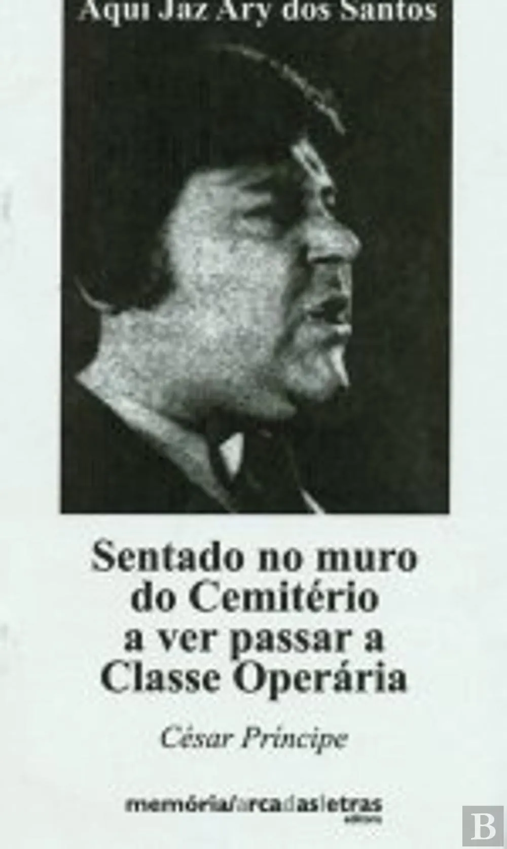 Sentado no muro do cemitério a ver passar a classe operária