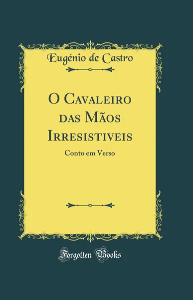 O Cavaleiro das Mãos Irresistíveis