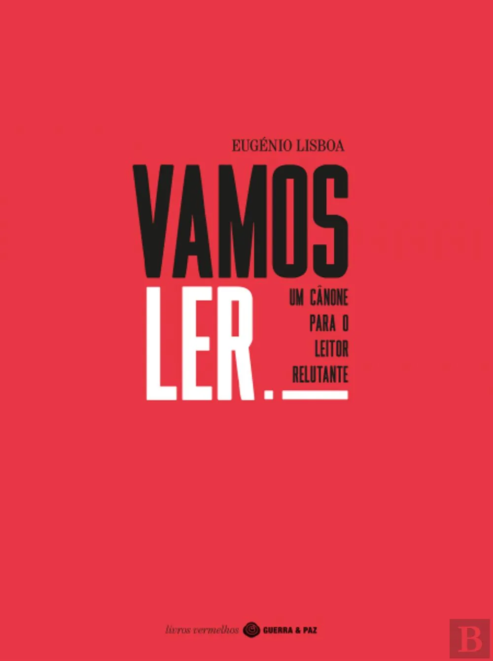 Vamos ler! Um cânone para o leitor relutante