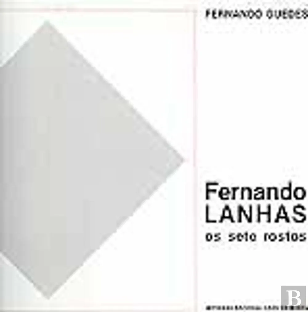 Fernando Lanhas : os sete rostos