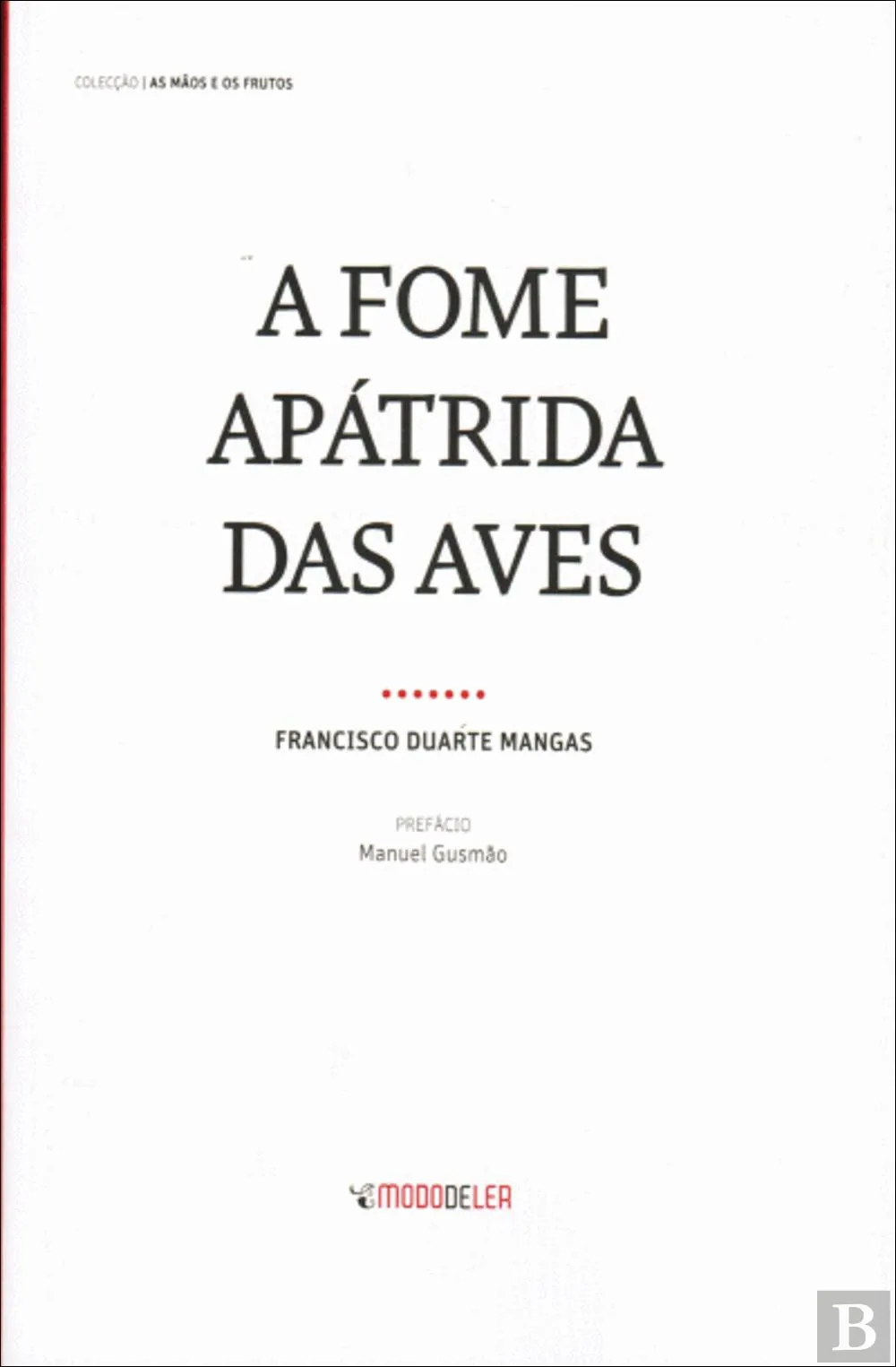 A fome apátrida das aves