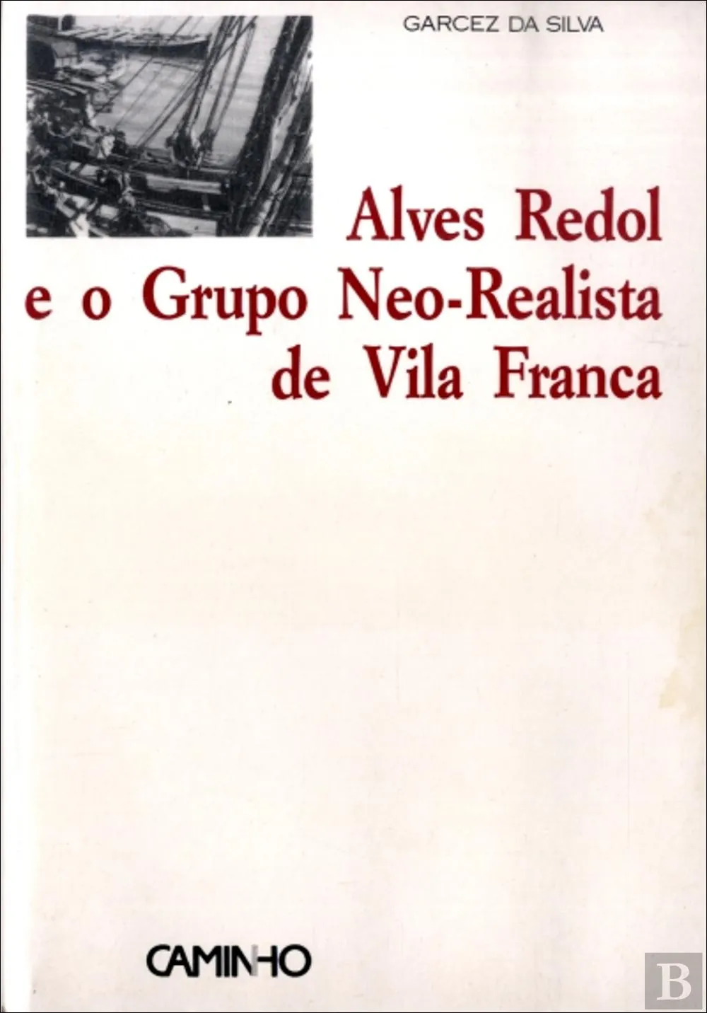 Alves Redol e o Grupo Neo-Realista de Vila Franca