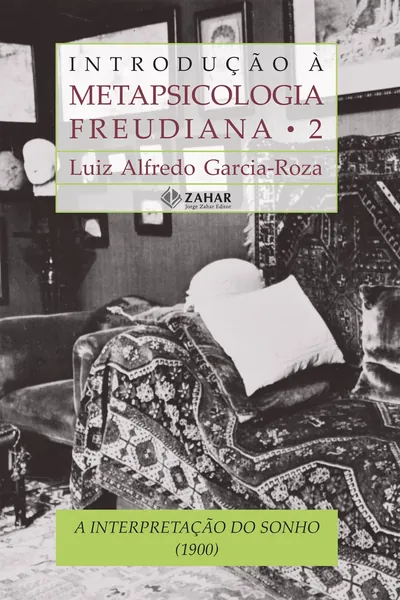 Introdução à Metapsicologia Freudiana 2: A interpretação do sonho (1900)