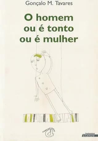 O homem ou é tonto ou é mulher
