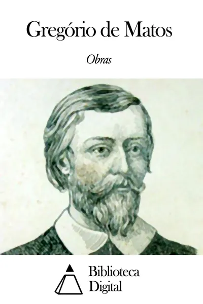 Obras do Douctor Gregorio de Matos