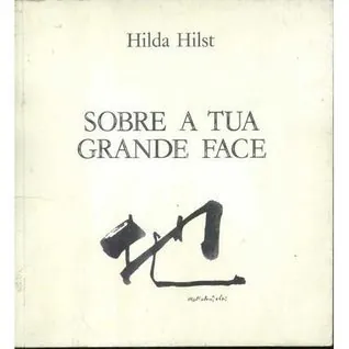 Sobre a Tua Grande Face