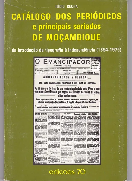 Catálogo dos Periódicos e Principais Seriados de Moçambique [1854-1975]