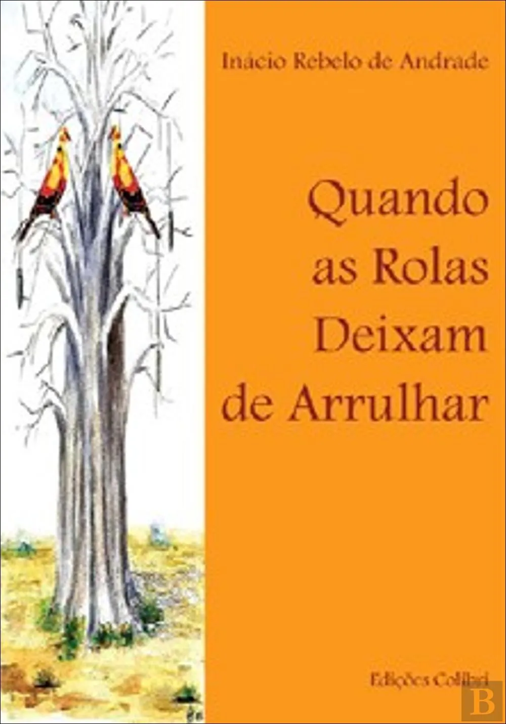 Quando as rolas deixam de arrulhar