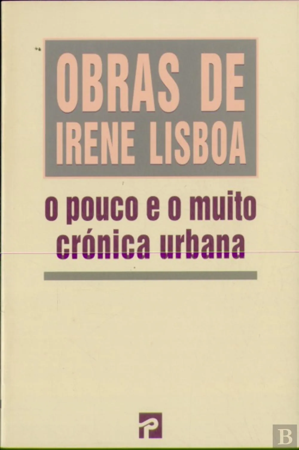 O pouco e o muito : crónica urbana