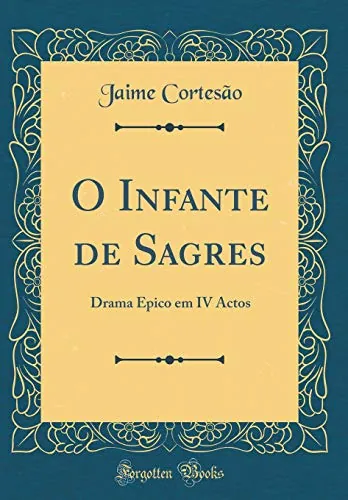 O Infante de Sagres