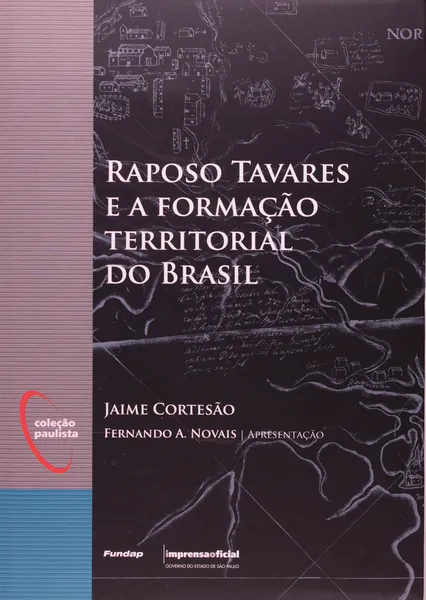Raposo Tavares e a formação territorial do Brasil
