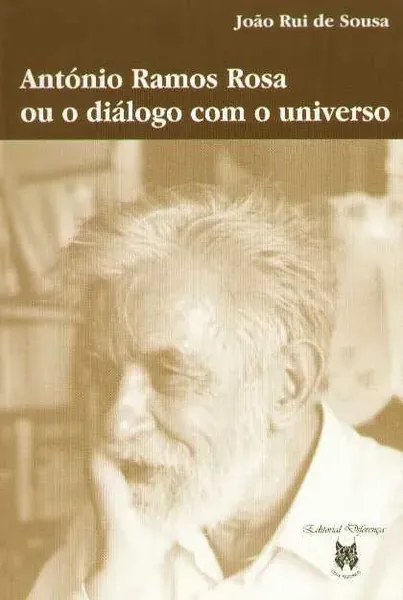 António Ramos Rosa ou o diálogo com o universo