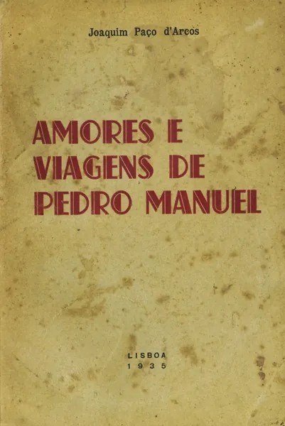 Amores e viagens de Pedro Manuel